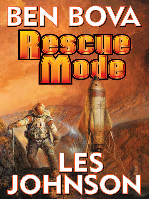 Title details for Rescue Mode by Ben Bova - Available